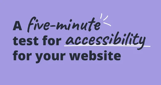 Title graphic reading "A five-minute test for accessibility for your website", with "five-minute" and "accessibility" underlined.
