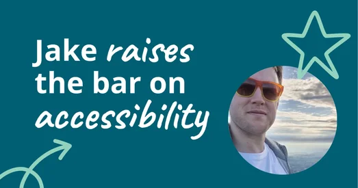 Title graphic reading "Jake raises the bar on accessibility", with a photo of Jake outdoors wearing sunglasses.
