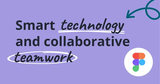 Title graphic reading "Smart technology and collaborative teamwork", with the Figma logo.